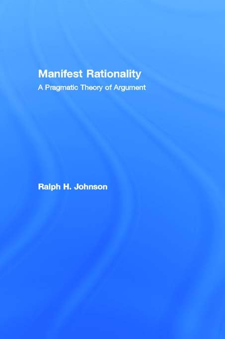 Manifest Rationality: A Pragmatic Theory of Argument