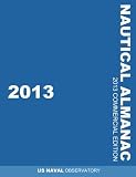 2013 Nautical Almanac (Nautical Almanac (Commercial Edition))