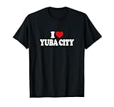 Yuba City - I Heart Yuba City - I Love Yuba City T-Shirt