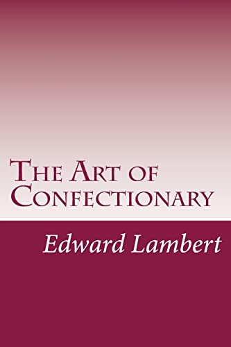 The Art of Confectionary 1515164845 Book Cover