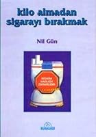 Kilo Almadan Sigarayi Birakmak 9757146595 Book Cover