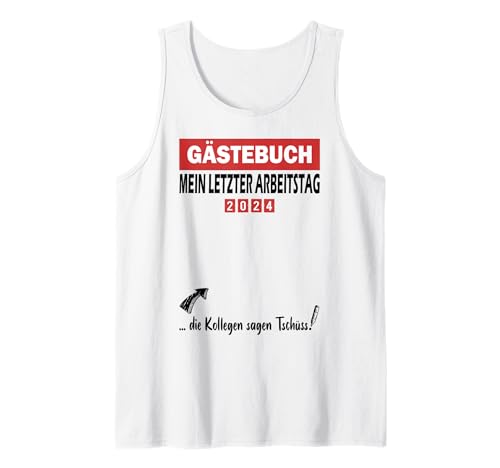 Gästebuch Mein Letzter Arbeitstag 2024 Ruhestand Abschied Tank Top