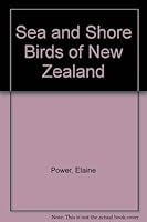Sea and Shore Birds of New Zealand 1869530136 Book Cover