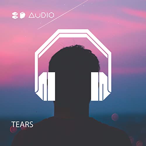 Tears by 8D Audio & 8D TUNES on Amazon Prime Music