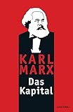 Das Kapital: Kritik der politischen Ökonomie: Ungekürzte Ausgabe nach der zweiten Auflage von 1872. Mit einem Geleitwort von Karl Korsch aus dem Jahre 1932