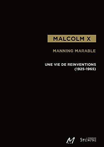 Malcolm X: Une vie de réinventions (1925-1965