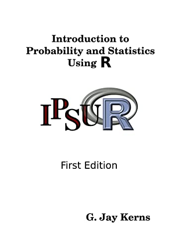Introduction to Probability and Statistics Using R