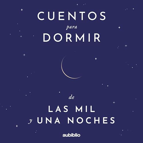 Cuentos para Dormir de Las mil y una noches Audiolibro Por Anónimo arte de portada