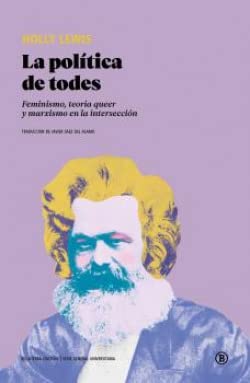 Portada de La Política De Todes: Feminismo, teoría queer y marxismo en la intersección