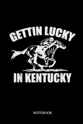 Horse Notebook: Gettin Lucky In Kentucky Funny Derby Day Horse Racing Game | Cute Baby Horses Blank Lined Notebook: 120 Pages 6x9" | Horses Workbook For Teens Kids Students Girls