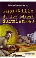 El castillo de los heroes durmientes / The Castle of Sleeping Heroes (The Detective Felipe Marlo) (Spanish Edition) 9583034568 Book Cover