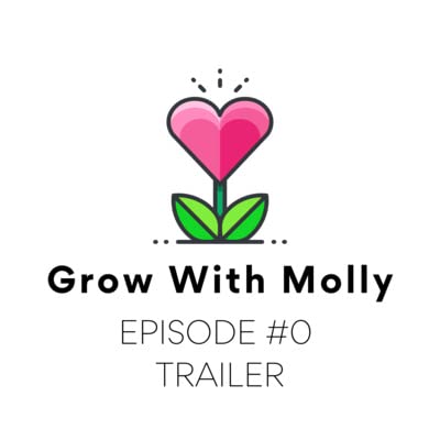 Page de couverture de Grow With Molly - Trailer