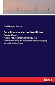Der Mittlere Jura Im Nordwestlichen Deutschland,