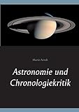 Astronomie und Chronologiekritik - Mario Arndt 