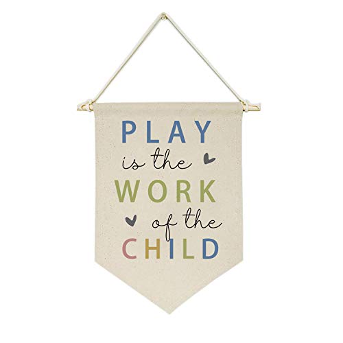 Image of Play Is the Work of the Child -Canvas Hanging Flag Banner Wall Sign Decor Gift for Baby Kids Girl Boy Nursery Teen Room Playroom Front Door - Heart