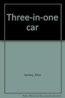 Three-in-one car B0006BRKQ0 Book Cover