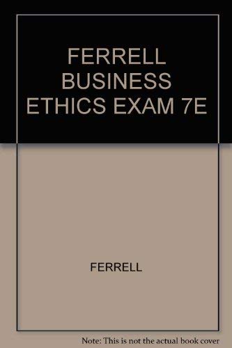 Ferrell Business Ethics Exam 7e ( Instructors C... 0618832866 Book Cover