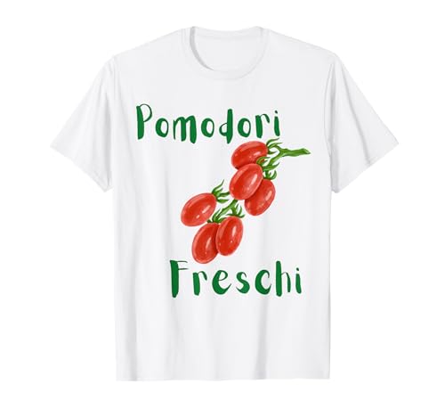 Pomodori Freschi Fresh Tomatoes Italian summer T-Shirt