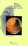 planète mars vie possible  Mars, planète de la vie