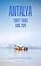 ANTALYA TURKEY TRAVEL GUIDE 2026: The Ultimate Travel Guide to Antalya for First-Time Visitors