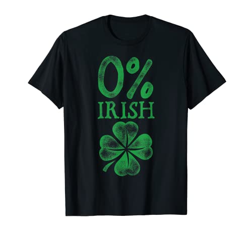 Zero % Irish St Patrick Day Men Women Shamrock Gifts T-Shirt