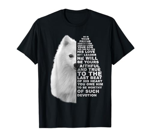 He Is Your Friend Your Partner Your Dog Japanese Spitz Dogs T-Shirt