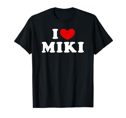 I Love Miki, J'Aime Miki T-Shirt