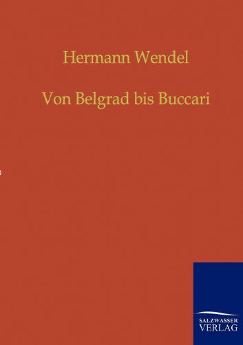 Von Belgrad bis Buccari (German Edition)