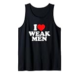 Photo Gallery i love weak men canotta Photo Gallery i love weak men canotta