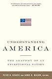 Understanding America: The Anatomy of an Exceptional Nation