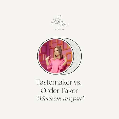 Tastemaker vs. Order Taker: Which one are you?
