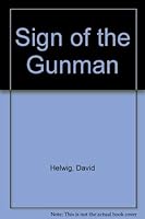 Sign of the Gunman 0887500161 Book Cover