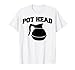 Pothead Cafetière amusante pour amateurs de café T-Shirt