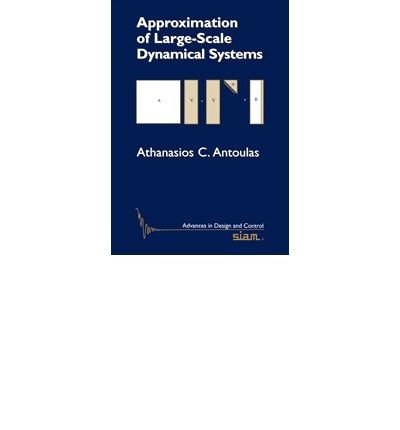 [(Approximation of Large-Scale Dynamical Systems)] [ By (author) Athanasios C. Antoulas ] [February, 2010]