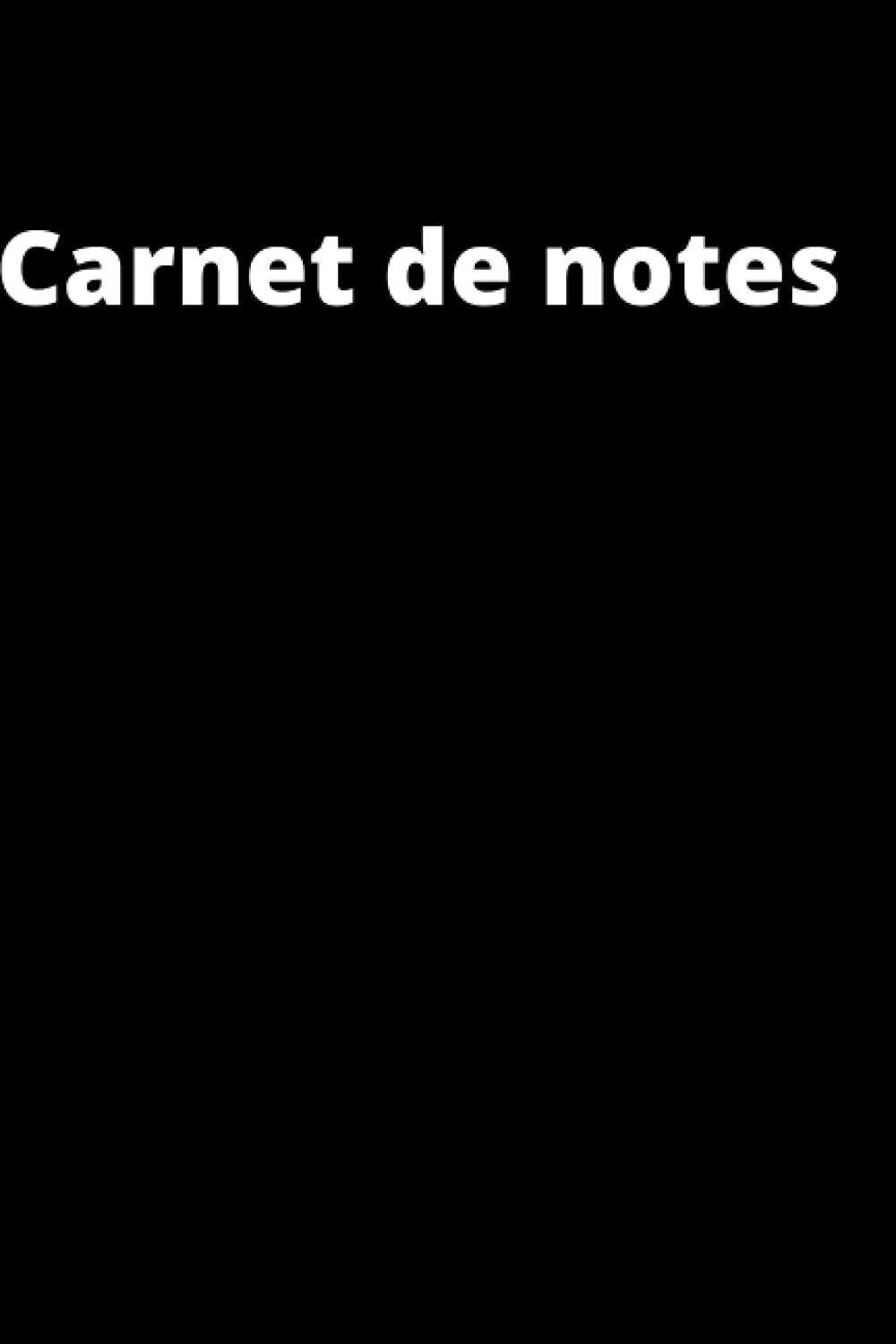Carnet de notes: Carnet ligné noir (French Edition)
