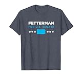 John Fetterman for Senate 2022 Pennsylvania Senator T-Shirt