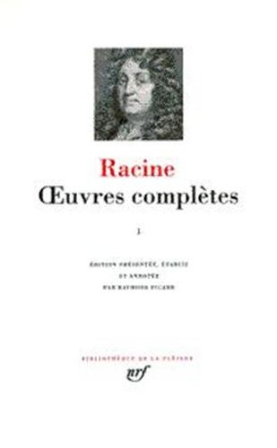 Racine : Oeuvres complètes, tome II