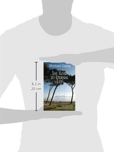 The Road to Eternal Life: Reflections on the Prologue of Benedict's Rule - Image 3