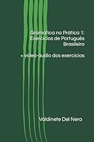Gramática na Prática 1: Exercícios de Português Brasileiro 152100661X Book Cover