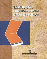 Tabaquismo : programa para dejar de fumar Tabaquismo : programa para dejar de fumar