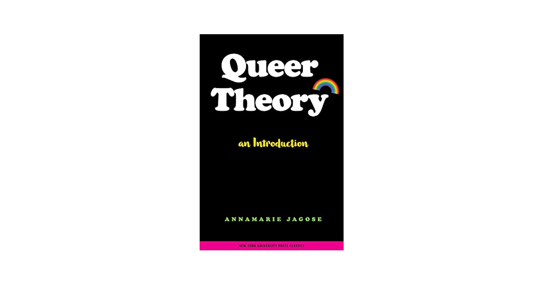 Queer Theory: An Introduction: Jagose, Annamarie