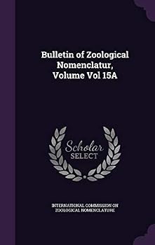 Hardcover Bulletin of Zoological Nomenclatur, Volume Vol 15a Book