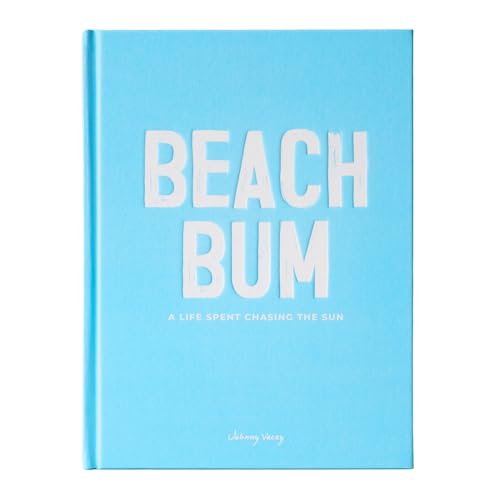 Beach Bum: A Life Spent Chasing The Sun