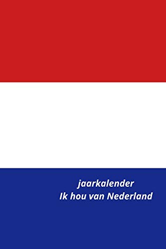 Jaarkalender Ik hou van Nederland (Dutch Edition)