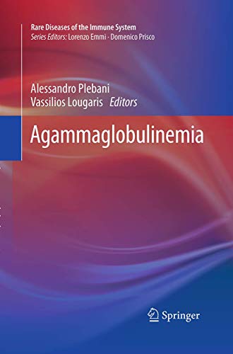 Agammaglobulinemia (Rare Diseases of the Immune System, 4)
