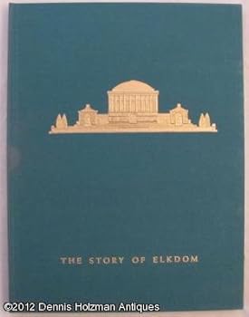 Hardcover The Story of Elkdom: The Elks National Memorial Book