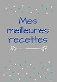 Mes meilleures rcettes