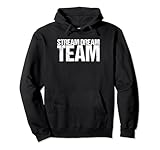 Stream Dream Team Stream Dream Team Shirt for a Video Gamer Sudadera con Capucha