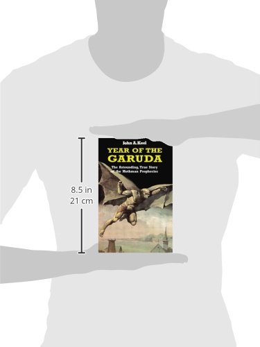 Year of the Garuda: The Astonishing True Story of the Mothman Prophecies