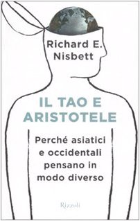Il tao e Aristotele. Perché asiatici e occident... [Italian] 8817019569 Book Cover